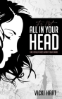 It's Not All in Your Head By Vicki Hart, Gail Dudley (Consultant), Carl Wright (Cover Design by) Cover Image