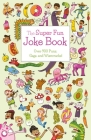 The Super Fun Joke Book: Over 900 Puns, Gags, and Wisecracks! By Ana Bermejo (Illustrator), Ivy Finnegan Cover Image