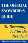 The Official Snowbird's Guide to Becoming a Florida Resident By Dean Hanewinckel Cover Image