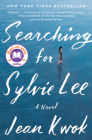 Searching for Sylvie Lee: A Jenna Bush Hager Book Club Pick By Jean Kwok Cover Image