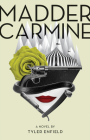 Madder Carmine By Tyler Enfield Cover Image