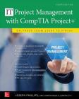 Project Management with Comptia Project+: On Track from Start to Finish, Fourth Edition By Joseph Phillips Cover Image