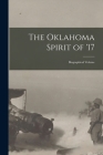 The Oklahoma Spirit of '17; Biographical Volume By Anonymous Cover Image