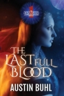 The Ghaxien Chronicles: The Last Full Blood By Austin Buhl Cover Image