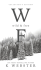 Wild & Free By K. Webster Cover Image