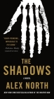 The Shadows: A Novel By Alex North Cover Image