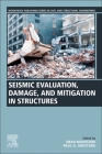 Seismic Evaluation, Damage, and Mitigation in Structures By Iman Mansouri (Editor), Paul O. Awoyera (Editor) Cover Image