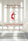 Women Bishops of the United Methodist Church: Extraordinary Gifts of the Spirit Cover Image