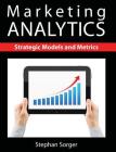 Marketing Analytics: Strategic Models and Metrics Cover Image