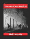 Escravos do Destino (FBI #1) By Melky Correia Cover Image