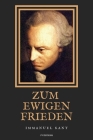 Zum ewigen Frieden: Ein philosophischer Entwurf (großdruck) By Immanuel Kant Cover Image