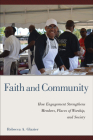 Faith and Community: How Engagement Strengthens Members, Places of Worship, and Society (Religious Engagement in Democratic Politics) Cover Image