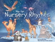 New Age Nursery Rhymes By Gregory Morrison, Caroline Weaver (Illustrator) Cover Image