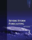 Severe Storm Forecasting, 1st ed, COLOR By Tim Vasquez Cover Image