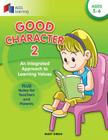 Good Character 2: An integrated approach to learning values Cover Image