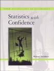Statistics with Confidence: An Introduction for Psychologists (Sage Foundations of Psychology Series) By Michael Smithson Cover Image