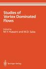 Studies of Vortex Dominated Flows: Proceedings of the Symposium on Vortex Dominated Flows Held July 9-11, 1985, at NASA Langley Research Center, Hampt (Icase NASA Larc) Cover Image