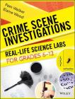 Crime Scene Investigations: Real-Life Science Labs for Grades 6-12 By Pam Walker, Elaine Wood Cover Image