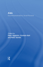 AIDS: Social Representations And Social Practices (Social Aspects of AIDS) Cover Image