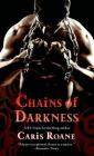Chains of Darkness (Men in Chains #2) By Caris Roane Cover Image