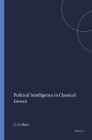Political Intelligence in Classical Greece (Mnemosyne #31) By Chester G. Starr Cover Image