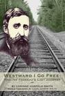 Westward I Go Free: Tracing Thoreau's Last Journey Cover Image