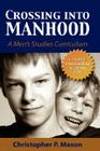 Crossing Into Manhood: A Men's Studies Curriculum Cover Image