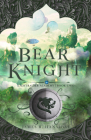Bear Knight (Lightraider Academy #2) By James R. Hannibal Cover Image