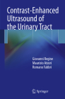 Contrast-Enhanced Ultrasound of the Urinary Tract By Giovanni Regine, Maurizio Atzori, Romano Fabbri Cover Image