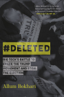 #DELETED: Big Tech's Battle to Erase the Trump Movement and Steal the Election By Allum Bokhari Cover Image