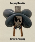 Everyday Materials: Bernardo Pacquing By Elaine W. Ng (Editor), H.G. Masters (Editor), Josephine V. Roque (Editor), David Elliott (Memoir by), Gary Ross Pastrana (Memoir by), Russell Storer (Memoir by) Cover Image