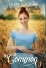 Common By Laurie Lucking Cover Image
