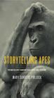Storytelling Apes: Primatology Narratives Past and Future (Animalibus #5) By Mary Sanders Pollock Cover Image