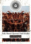 Folk Horror Revival: Field Studies - Second Edition By Folk Horror Revival Cover Image