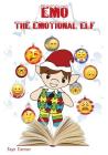 Emo the Emotional Elf By Faye Farmer Cover Image