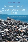 Islands in a Cosmopolitan Sea: A History of the Comoros By Iain Walker Cover Image