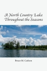 A North Country Lake Throughout the Seasons Cover Image