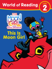 Moon Girl and Devil Dinosaur: World of Reading: This is Moon Girl: (Level 2) Cover Image