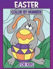 Easter Color by Number for Kids: Coloring Book of Easter Rabbit, Eggs, Bunny Cover Image