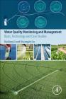 Water Quality Monitoring and Management: Basis, Technology and Case Studies Cover Image