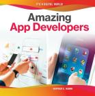 Amazing App Developers By Heather C. Hudak Cover Image