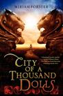 City of a Thousand Dolls By Miriam Forster Cover Image