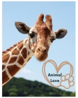 Animal Love: A picture book for Seniors with dementia or Alzheimer's patients. Cute photos of animals with uplifting quotes in larg Cover Image