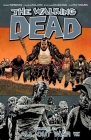 The Walking Dead Volume 21: All Out War Part 2 (Walking Dead (6 Stories) #21) By Robert Kirkman, Charlie Adlard (Artist), Stefano Gaudiano (Artist) Cover Image