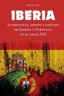 Iberia: Alternativa, Misión y Destino de España y Portugal en el Siglo XXI By Ernesto Mila Cover Image