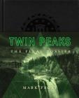 Twin Peaks: The Final Dossier By Mark Frost Cover Image