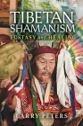 Tibetan Shamanism: Ecstasy and Healing By Larry Peters Cover Image
