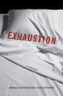 Exhaustion: A History By Anna K. Schaffner Cover Image