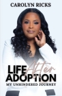 Life After Adoption: My Unhindered Journey Cover Image