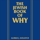 The Jewish Book of Why Lib/E By Alfred J. Kolatch, Eli Wallach (Read by) Cover Image